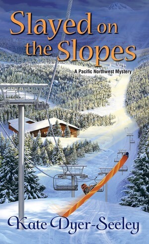 Slayed on the Slopes - Pacific Northwest Mystery Series #2