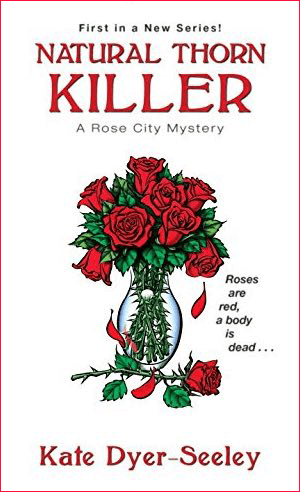 Natural Thorn Killer - Rose City Mystery Series #1