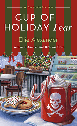Cup of Holiday Fear: Bakeshop Cozy Mystery Series #10